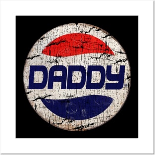 Daddy or Pepsi Posters and Art